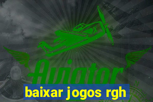 baixar jogos rgh